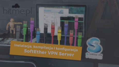 Jak skonfigurować VPN przy użyciu SoftEther